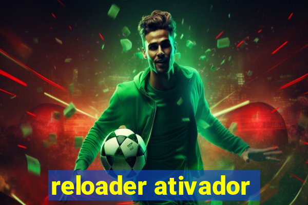 reloader ativador